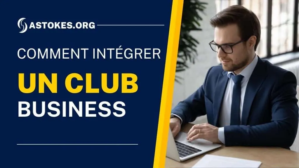 Comment intégrer un club d’entrepreneur